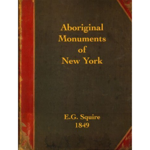 Aboriginal Monuments of New York by E.G. Squier 1849 (Book)