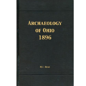 Archaeology of Ohio by M. C. Read 1896 (Book)