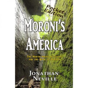 Moroni’s America - Pocket Edition by Jonathan Neville (Book)