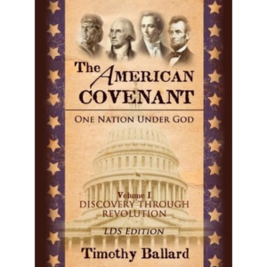 The American Covenant Vol. I - Discovery Through Revolution by Timothy Ballard (Book)