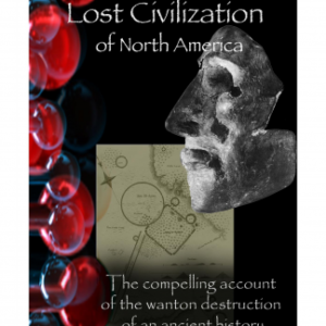 The Lost Civilizations of North America by Steven Smoot (DVD) 50% Off!