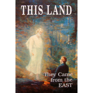 THIS LAND #3: They Came From the East by Wayne May (Book)