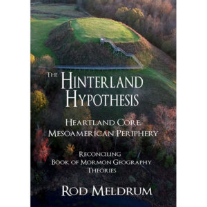 The Hinterland Hypothesis (DVD) Heartland Core – Mesoamerican Periphery