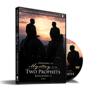 Unlocking The Mystery of the Two Prophets - by Joseph Smith Foundation (DVD)
