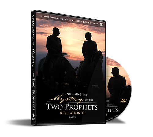 Unlocking The Mystery of the Two Prophets - by Joseph Smith Foundation (DVD)