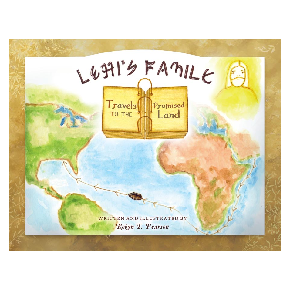 LEHI’S FAMILY TRAVELS TO THE PROMISED LAND – Book of Mormon Evidence ...