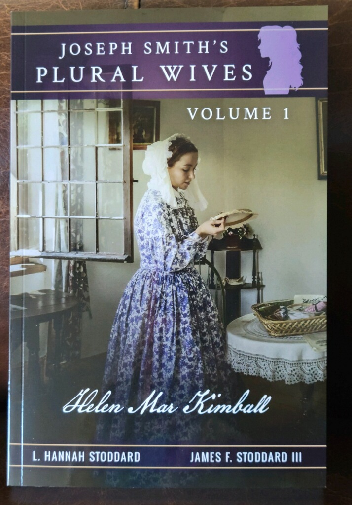 Joseph Smith’s Plural Wives, Volume 1: Helen Mar Kimball NEW! Ships Today