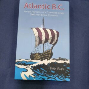 Atlantic BC by Philip Beale NEW! The Amazing Phoenicia Voyages