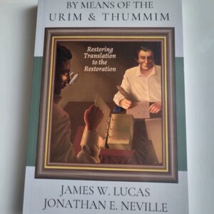 NEW! By Means of the Urim & Thummim by Neville & Lucas