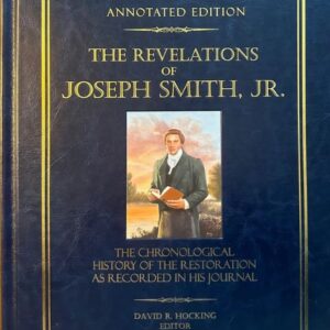 Annotated Edition: The Revelations of Joseph Smith