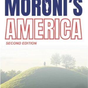 Moroni's America Vol 2!  by Jonathan Neville - Hard Cover