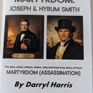 Martyrdom: Joseph and Hyrum Smith by Darryl Harris