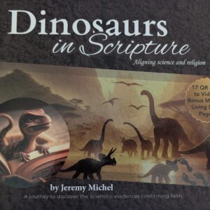 Dinosaurs in Scripture - Aligning science and religion -by Jeremy Michel